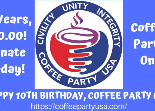 Donate $10.00 for 10 years of Coffee Party USA!