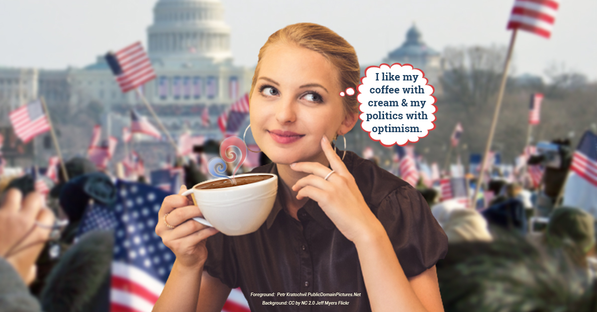 Photo of woman sipping coffee with flags waving on Capitol Hill in the background. "I like my coffee with cream and my politics with optimism." Coffee Party USA.