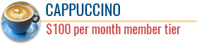 $100 Tier Cappuccino | $100 per month member tier | Coffee Friends