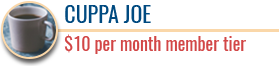 Cuppa Joe Cuppa Joe | $10 member tier | Coffee with Friends