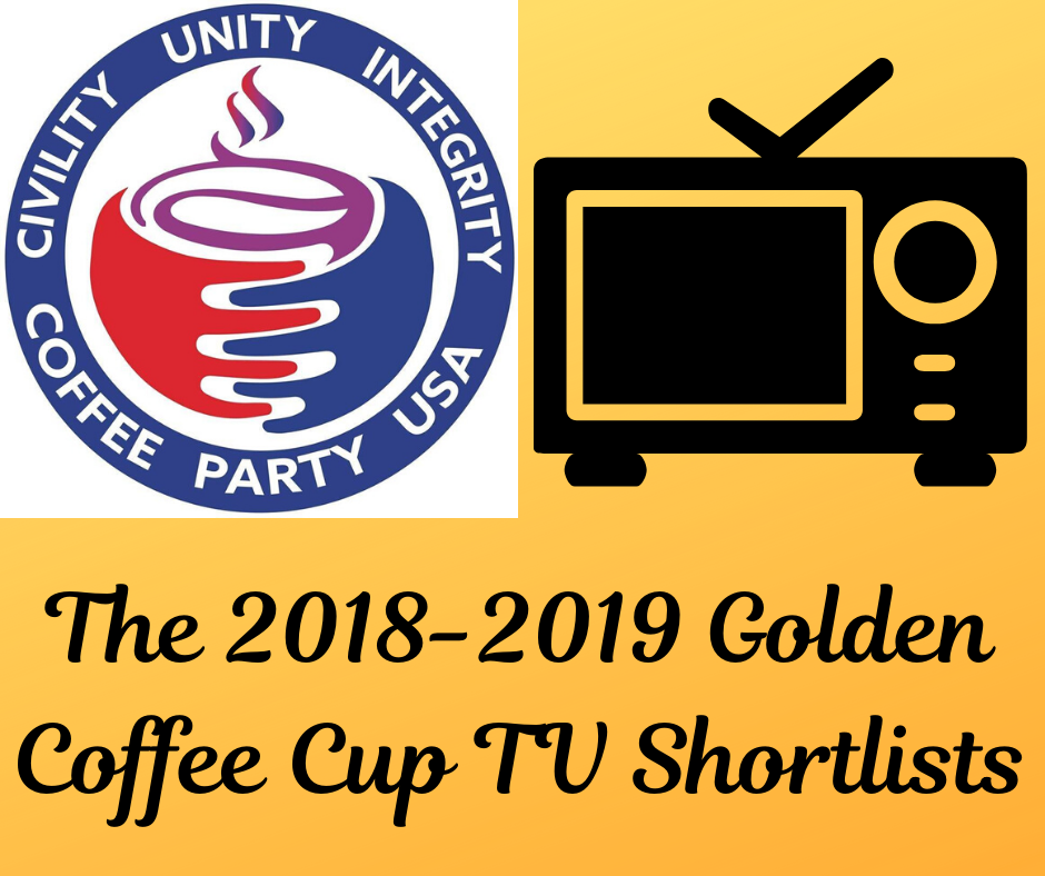 The 2018-2019 Golden Coffee Cups TV Shortlist